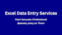 do fast and accurate excel data entry and spreadsheet management
