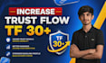 increase trust flow tf 30 plus
