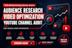 grow subscription audience research video optimization youtube channel audit