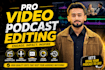 professionally edit podcast videos for youtube