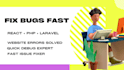 fix react js laravel PHP javascript website bugs and errors