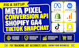 fix setup meta pixel facebook pixel conversion API shopify ga4 tiktok snapchat