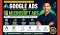 create and manage google ads and microsoft ads PPC campaigns