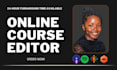 professionally edit your online course videos