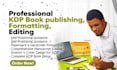 do kdp book publishing , paperback book formatting  and book editing