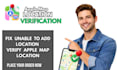 fix unable to add location issues and verify apple map location