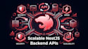 build scalable nestjs backend API with secure architecture