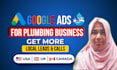 setup google ads for plumbing services in USA, UK, canada
