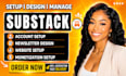 setup your substack account design substack newsletter, posts and publication