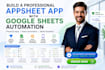build a professional appsheet app with google sheets automation
