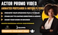 create an animated actor promo video or motion flyer for tv or film release