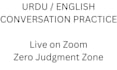 be your friendly urdu  english conversation partner