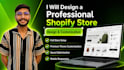 be your professional shopify developer for store design and redesign