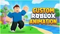 create roblox animations for you