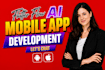 build ai mobile app development ai integration flutterflow mobile app developer