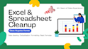 organize, clean, and format your spreadsheet