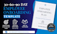 design a 30 60 90 day employee onboarding plan template