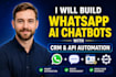 build whatsapp ai chatbots with CRM and api automation