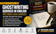 ghostwrite text, ebook, novel, biography in english