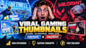 design viral gaming youtube thumbnails for fortnite and valorant