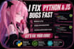 fix python and javascript bugs, debug and optimize your code