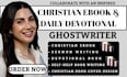ghostwrite your christian ebook daily devotional sermon ghostwriter
