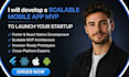 develop a scalable mobile app mvp for ios and android using flutter or react n
