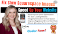 fix slow squarespace images and optimize website speed for fast loading