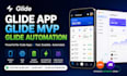 build glide app glide mvp glide automation expert