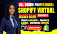 be your shopify virtual assistant, shopify store manager, dropshipping store va