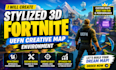 create stylized 3d fortnite uefn creative verse map environment