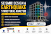 seismic design calculation and earthquake resistant structural analysis