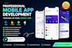 develop a professional mobile app for android and ios