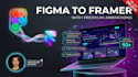 convert figma to framer with premium animations and SEO