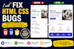 fix HTML CSS bugs, responsive issue and website design problems
