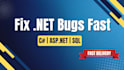 fix bugs in c sharp dotnet ,asp dotnet and sql quickly