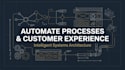 automate processes and customer experience