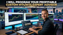 program a profitable custom mt4 mt5 expert advisor