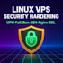 secure and harden your linux vps server against attacks