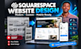design squarespace redesign squarespace custom squarespace SEO expert website