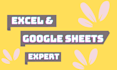 be your excel and google sheets expert