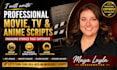 write screenplay movie script, tv movie script, anime script screenwriting
