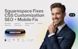 do squarespace fixes customization bug fixes css edits seo speed mobile layout