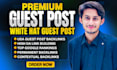 publish premium guest posts using white hat guest post strategy