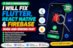 fix firebase, flutter and react native bugs