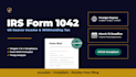 accurately prepare irs form 1042 for US source income reporting