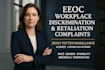 draft an eeoc complaint for workplace discrimination or retaliation US attorney