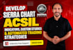 develop sierra chart acsil indicators, custom studies and automated trading bot