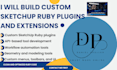 build custom sketchup ruby plugins and extensions