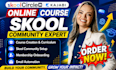 skool community setup, online course creation and community manager